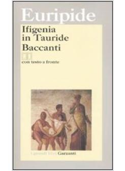 IFIGENIA IN TAURIDE-BACCANTI