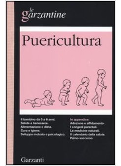 ENCICLOPEDIA DI PUERICULTURA. IL BAMBINO DA 0 A 6 ANNI