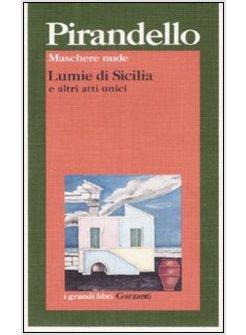 LUMIE DI SICILIA E ALTRI ATTI UNICI