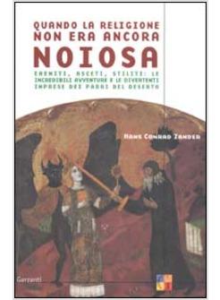 QUANDO LA RELIGIONE NON ERA ANCORA NOIOSA