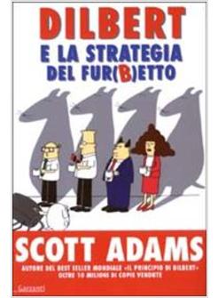DILBERT E LA STRATEGIA DEL FUR(B)ETTO