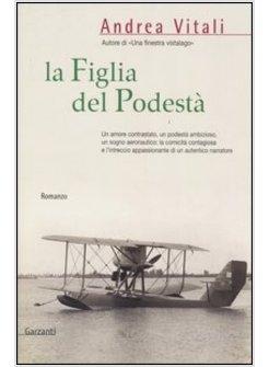 FIGLIA DEL PODESTA' (LA)