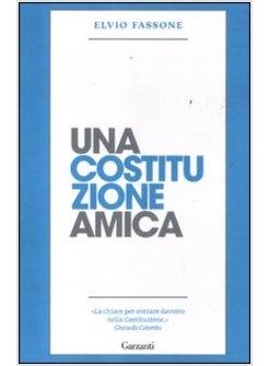 UNA COSTITUZIONE AMICA 
