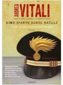 NOME D'ARTE DORIS BRILLI. I CASI DEL MARESCIALLO ERNESTO MACCADO'