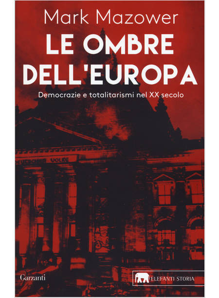 LE OMBRE DELL'EUROPA. DEMOCRAZIE E TOTALITARISMI NEL XX SECOLO