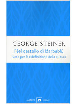 NEL CASTELLO DI BARBABLU'. NOTE PER LA RIDEFINIZIONE DELLA CULTURA. CONFERENZE I
