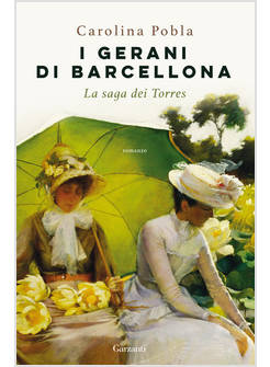 I GERANI DI BARCELLONA LA SAGA DEI TORRES