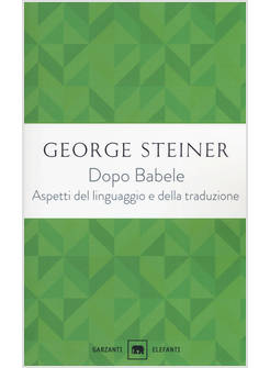 DOPO BABELE. ASPETTI DEL LINGUAGGIO E DELLA TRADUZIONE