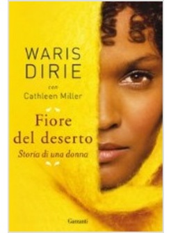 FIORE DEL DESERTO. STORIA DI UNA DONNA