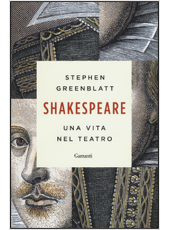 SHAKESPEARE. UNA VITA NEL TEATRO
