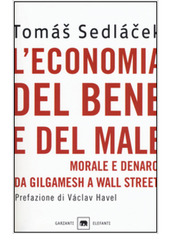 L'ECONOMIA DEL BENE E DEL MALE