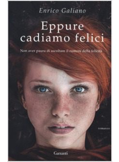 EPPURE CADIAMO FELICI