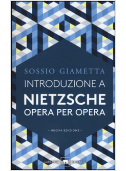 INTRODUZIONE A NIETZSCHE. OPERA PER OPERA