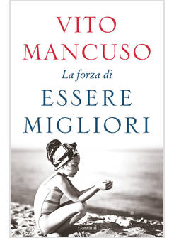 LA FORZA DI ESSERE MIGLIORI