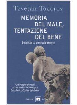 MEMORIA DEL MALE TENTAZIONE DEL BENE