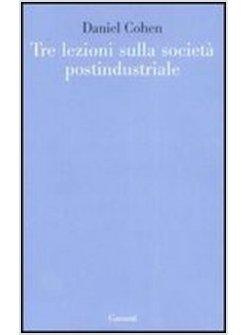 TRE LEZIONI SULLA SOCIETA' POSTINDUSTRIALE