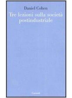 TRE LEZIONI SULLA SOCIETA' POSTINDUSTRIALE