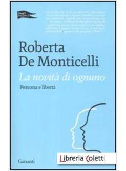 LA NOVITA' DI OGNUNO. PERSONA E LIBERTA'