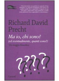 MA IO, CHI SONO? (ED EVENTUALMENTE, QUANTI SONO?). UN VIAGGIO FILOSOFICO