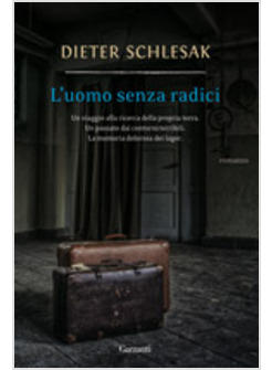 L'UOMO SENZA RADICI