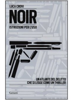 NOIR. ISTRUZIONI PER L'USO