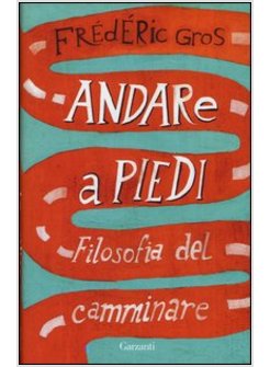 ANDARE A PIEDI. FILOSOFIA DEL CAMMINARE