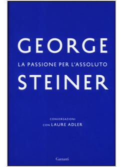 LA PASSIONE PER L'ASSOLUTO