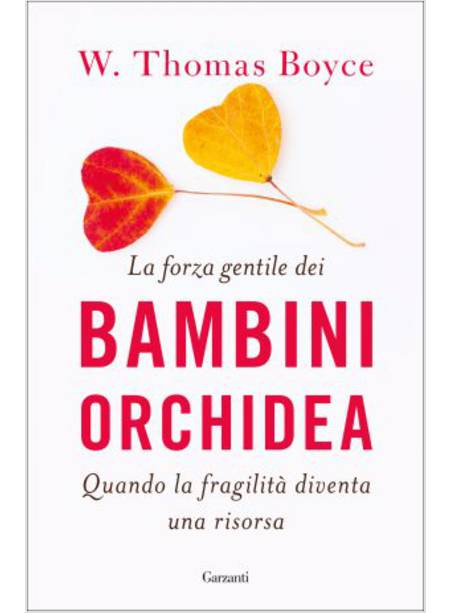 LA FORZA GENTILE DEI BAMBINI ORCHIDEA. QUANDO LA FRAGILITA' DIVENTA UNA RISORSA