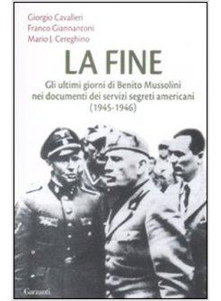 FINE GLI ULTIMI GIORNI DI BENITO MUSSOLINI (LA)