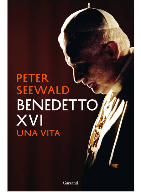 BENEDETTO XVI UNA VITA