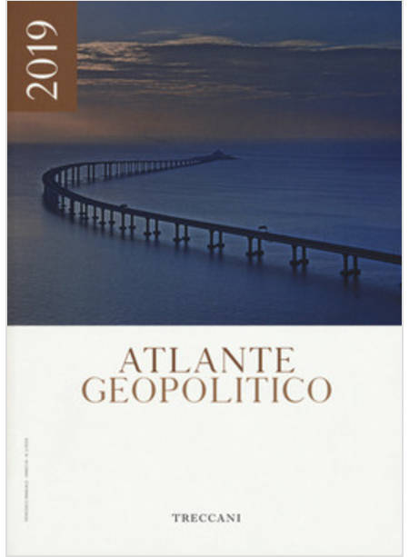 TRECCANI. ATLANTE GEOPOLITICO 2019