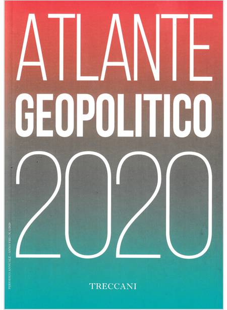 TRECCANI. ATLANTE GEOPOLITICO 2020