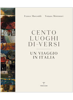 CENTO LUOGHI DI-VERSI. UN VIAGGIO IN ITALIA