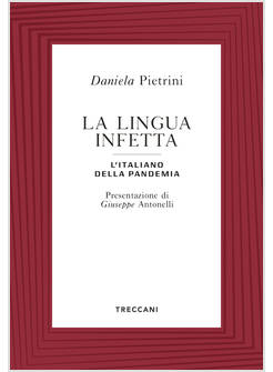 LA LINGUA INFETTA. L'ITALIANO DELLA PANDEMIA
