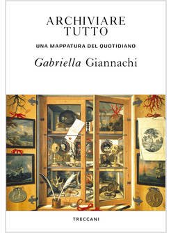 ARCHIVIARE TUTTO UNA MAPPATURA DEL QUOTIDIANO