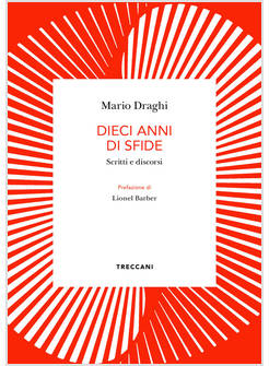 DIECI ANNI DI SFIDE. SCRITTI E DISCORSI