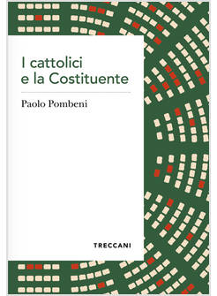 I CATTOLICI E LA COSTITUENTE