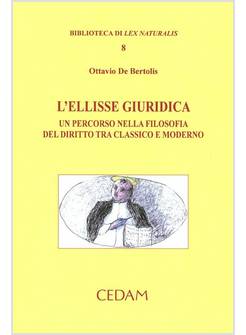 L'ELLISSE GIURIDICA UN PERCORSO NELLA FILOSOFIA DEL DIRITTO