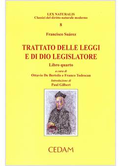 TRATTATO DELLE LEGGI E DI DIO LEGISLATORE. VOL. 4