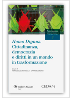 HOMO DIGNUS. CITTADINANZA, DEMOCRAZIA E DIRITTI IN UN MONDO IN TRASFORMAZIONE