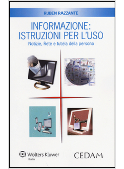 INFORMAZIONE. ISTRUZIONI PER L'USO. NOTIZIE, RETE E TUTELA DELLA PERSONA