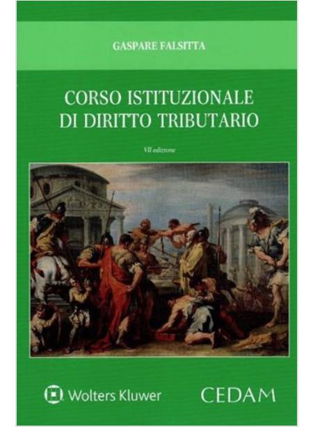 CORSO ISTITUZIONALE DI DIRITTO TRIBUTARIO VII EDIZIONE