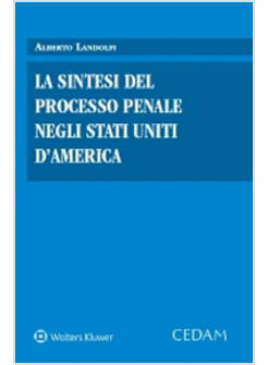 SINTESI DEL PROCESSO PENALE NEGLI STATI UNITI D'AMERICA (LA)
