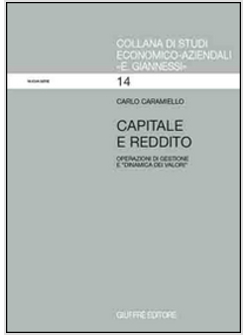 CAPITALE E REDDITO OPERAZIONE DI GESTIONE E «DINAMICA DEI VALORI»