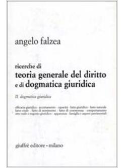 RICERCHE DI TEORIA GENERALE DEL DIRITTO E DI DOGMATICA GIURIDICA