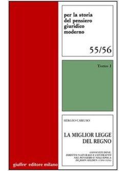 MIGLIOR LEGGE DEL REGNO CONSUETUDINE DIRITTO NATURALE E CONTRATTO NEL PENSIERO