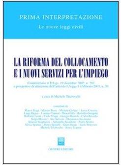 RIFORMA DEL COLLOCAMENTO E I NUOVI SERVIZI PER L'IMPIEGO COMMENTARIO AL D.LGS 