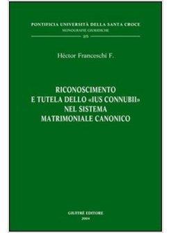 RICONOSCIMENTO E TUTELA DELLO IUS CONNUBII