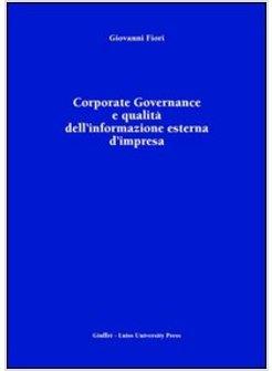 CORPORATE GOVERNANCE E QUALITA' DELL'INFORMAZIONE ESTERNA D'IMPRESA