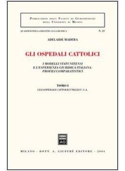 OSPEDALI CATTOLICI 1 I MODELLI STATUNITENSI E L'ESPERIENZA GIURIDICA ITALIANA 